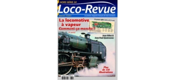HSLR24 - La locomotive à vapeur comment ça marche ? Hors Série Loco-Revue n°24 